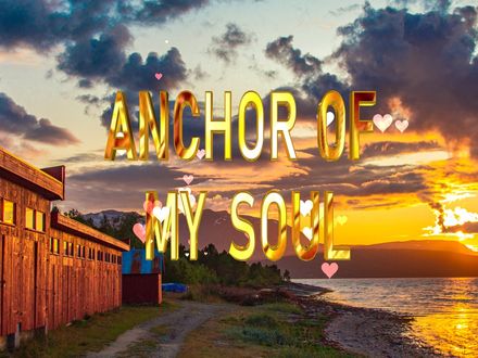 Anchor of my soul