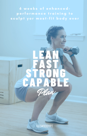 Lean Fast Strong Capable Plan (BONUS Recover Faster Routine)