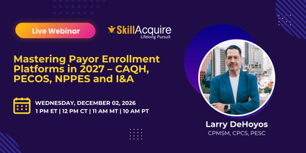 Mastering Payor Enrollment Platforms in 2027 – CAQH, PECOS, NPPES and I&amp;A