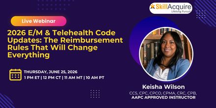 2026 E/M &amp; Telehealth Code Updates: The Reimbursement Rules That Will Change Everything