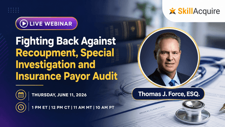 Fighting Back Against Recoupment, Special Investigation and Insurance Payor Audit