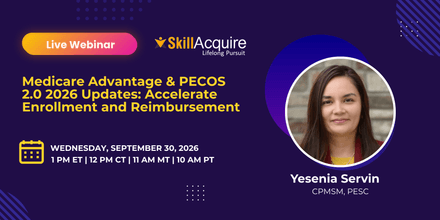 Medicare Advantage &amp; PECOS 2.0 2026 Updates: Accelerate Enrollment and Reimbursement
