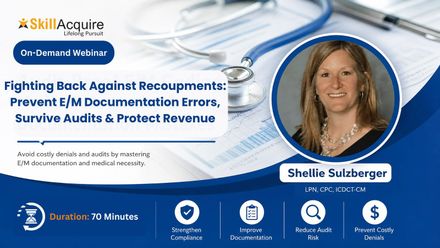 Audit-Proof E/M Coding: Medical Necessity &amp; Documentation Mistakes