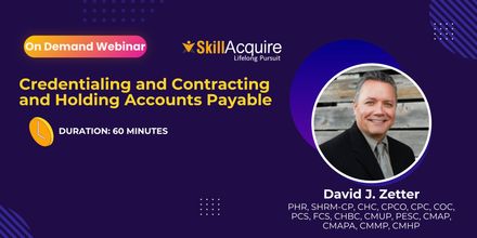 Credentialing and Contracting and Holding Accounts Payable