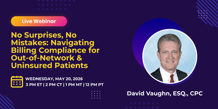 No Surprises, No Mistakes: Navigating Billing Compliance for Out-of-Network &amp; Uninsured Patients