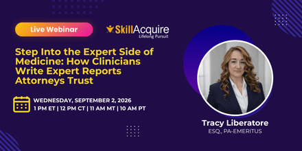 Step Into the Expert Side of Medicine: How Clinicians Write Expert Reports Attorneys Trust