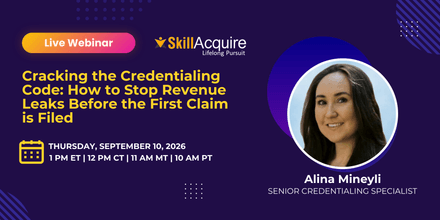Cracking the Credentialing Code: How to Stop Revenue Leaks Before the First Claim is Filed