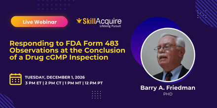 Responding to FDA Form 483 Observations at the Conclusion of a Drug cGMP Inspection