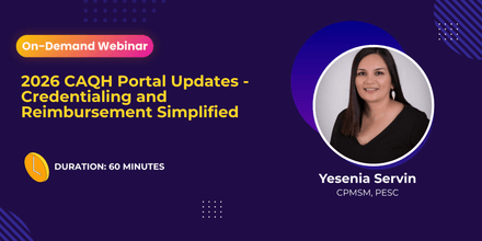 2026 CAQH Portal Updates - Credentialing and Reimbursement Simplified