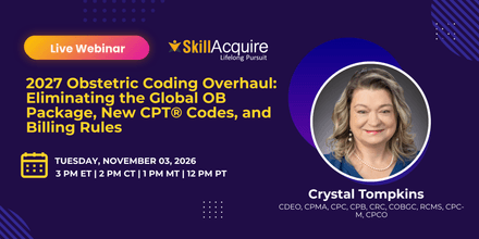 2027 Obstetric Coding Overhaul: Eliminating the Global OB Package, New CPT® Codes, and Billing Rules