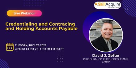 Credentialing and Contracing and Holding Accounts Payable