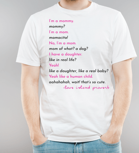 “I’m a Mommy” Love Island Proverb T-Shirt – Viral Quote Tee for Fans