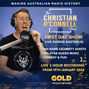 CHRISTIAN O'CONNELL FIRST NATIONAL RADIO SHOW ACROSS AUSTRALIA FULL 19TH JANUARY 2026