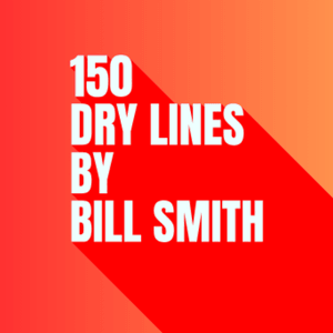 150 DRY LINES FOR RADIO BY BILL SMITH