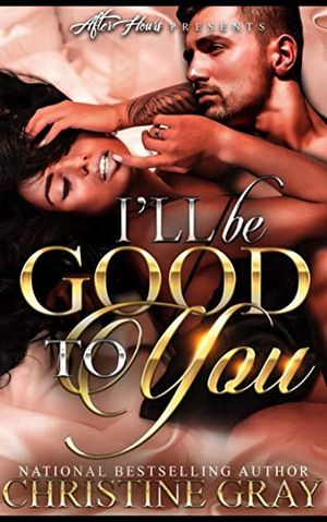 I&#x27;ll Be Good To You_Christine Gray