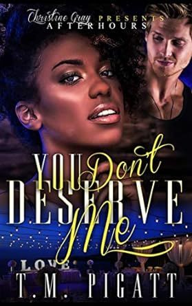 You Don&#x27;t Deserve Me