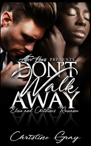 Don&#x27;t Walk Away, By...Christine Gray