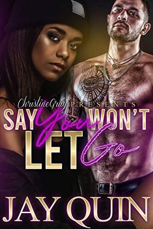 Say You Won&#x27;t Let Go
