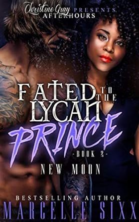 Fated to The Lycan Prince 2, New Moon