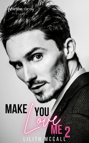 Make You Love Me 2
