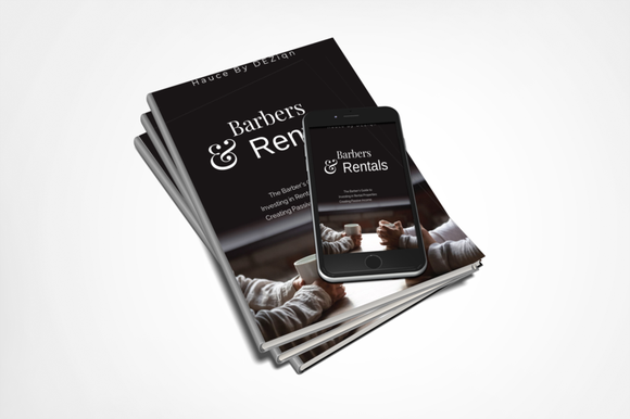 Barbers Guide to Investing in Rental Properties: Creating Passive Income