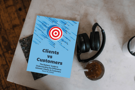The Barbers&#x27; Guide to Understanding the Difference between Clients &amp; Customers