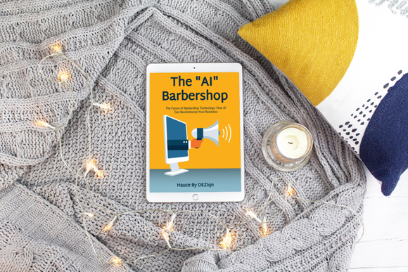 The Future of Barbershop Technology: How &quot;AI&quot; can Revolutionize your Business