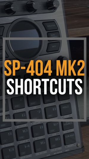 SP-404 mk2 Shortcuts