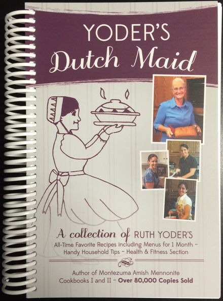 Yoder&#x27;s Dutch Maid Cookbook