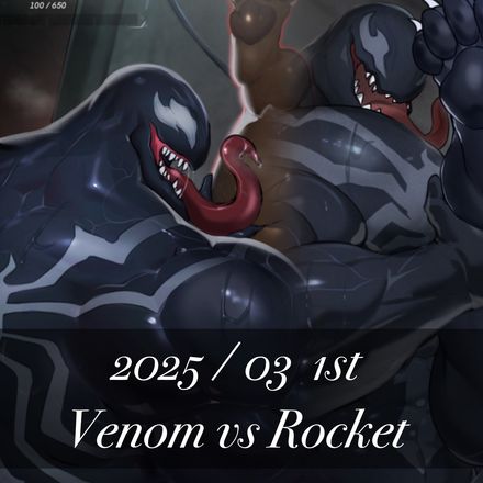 2025 /03 1st Venom VS Rocket