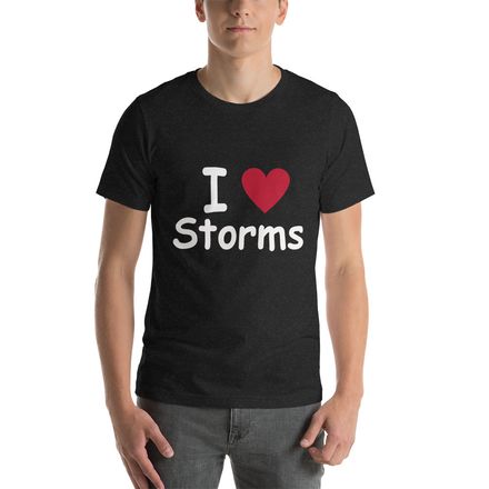 I Love Storms Unisex T