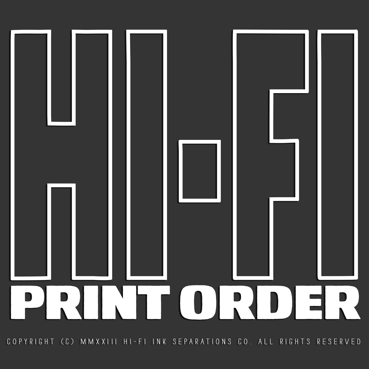 Hi-Fi Ink Print Order