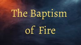 Baptism of fire