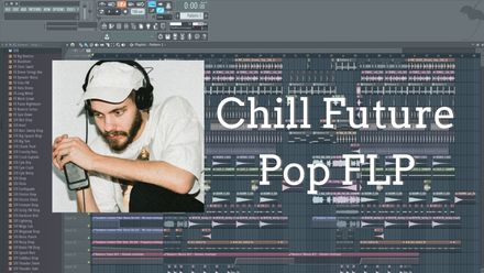 Future Pop FLP (Chill Nation, San Holo, Illenium Style)