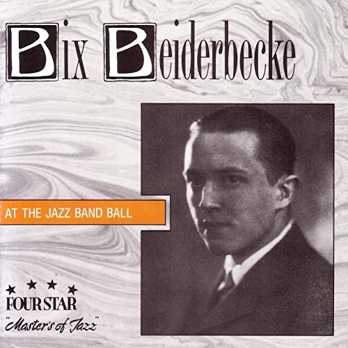 Four Star Jazz FS 40062 BIX BEIDERBECKE "At the Jazz Band Ball"     