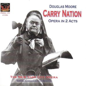 PHCD 177 CARRY NATION by Douglas Moore (2 CDs)
