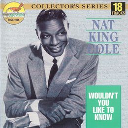 Early Bird Jazz EBCS 1005  NAT &quot;KING&quot; COLE Wouldn&#x27;t You Like To Know