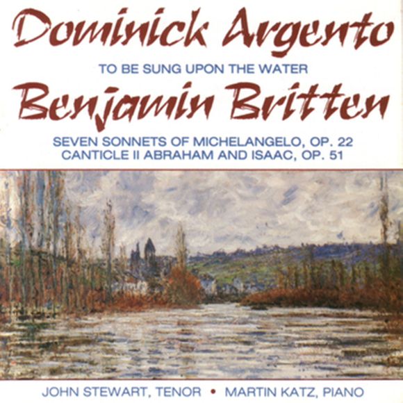 PHCD 129 Dominick Argento: To Be Sung Upon the Water, Benjamin Britten: Seven Sonnets