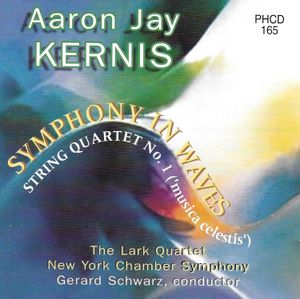 PHCD 165 Aaron Jay Kernis &quot;Symphony in Waves&quot;