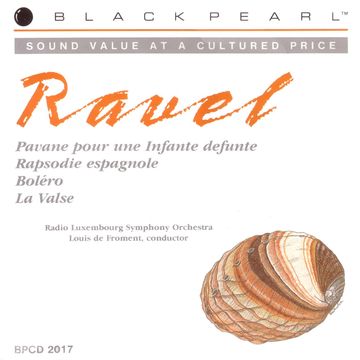 Black Pearl Classics BPCD 2017 MAURICE RAVEL "Bolero, Pavane, La Valse"