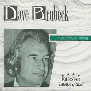 Four Star Jazz FS 40086 DAVE BRUBECK "These Foolish Things"