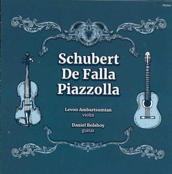 PHCD 189 – Schubert, De Falla &amp; Piazzolla: Music for Violin and Guitar — Ambartsumian &amp; Bolshoy