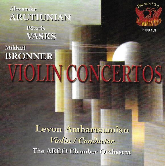 PHCD 153 Violin Concertos by ARUTIAUNIAN, BRONNER, VASKS