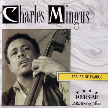 Four Star Jazz FS 40070 CHARLES MINGUS "Fables of Faubus"