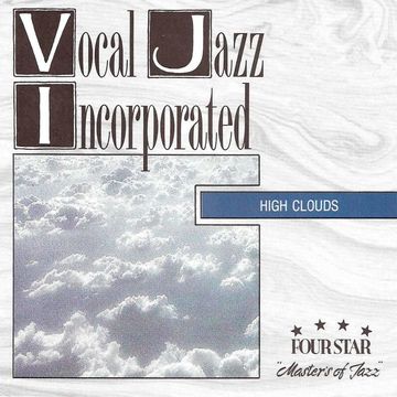 Four Star Jazz FS 40052 VOCAL JAZZ INCORPORATED" "Hight Clouds"