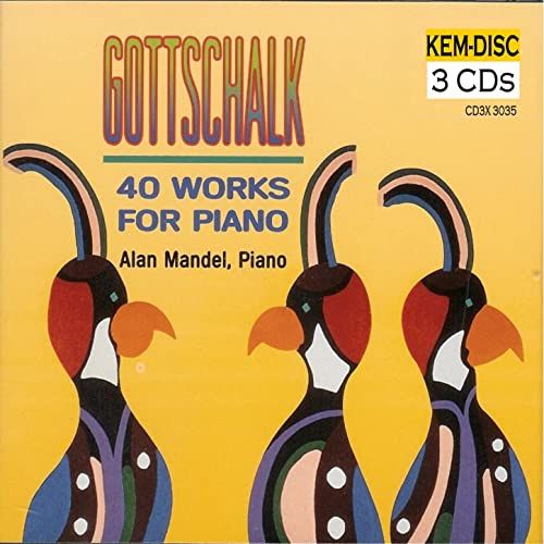 CD3X3035 Alan Mandel performs Louis Moreau Gottschalk