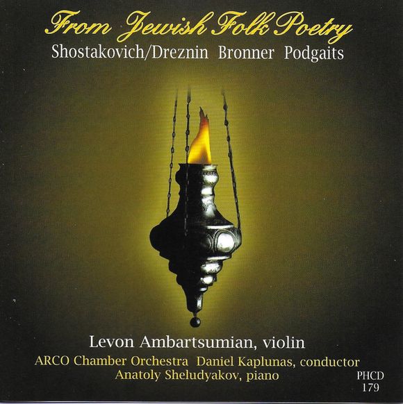 PHCD 179 — Shostakovich: From Jewish Folk Poetry