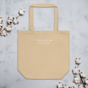 Taking Each Day Tote Bag