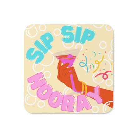 Sip Sip Hooray Coaster