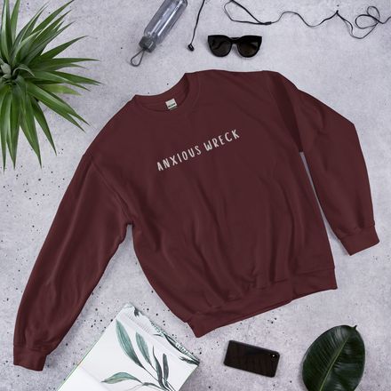 Anxious Wreck Unisex Sweatshirt